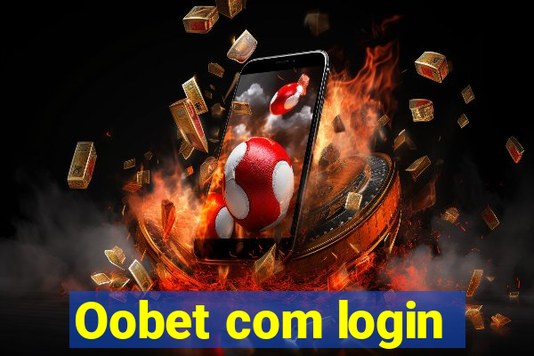 Oobet com login